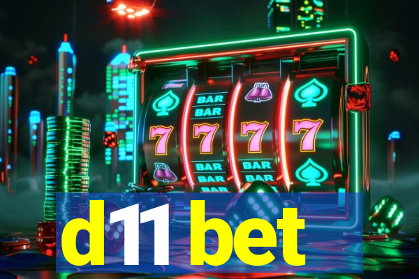 d11 bet